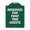 Signmission Designer Series Reserved First Time Guests, Green & White Aluminum Sign, 18" x 24", GW-1824-23218 A-DES-GW-1824-23218 - alternate 1